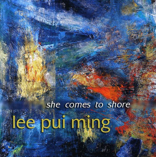 Pui Lee Ming/ Bay-Atlantic Sym/ Gaylin - She Comes to Shore