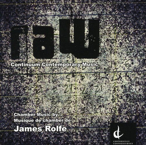 Rolfe/ Continuum Contemporary Music - Raw