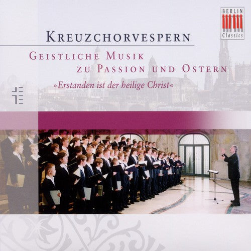 Kreuzchor/ Kreile - Kreuzchor Vespers: Easter