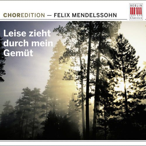 Mendelssohn - Leise Zieht Durch Mein Gemut