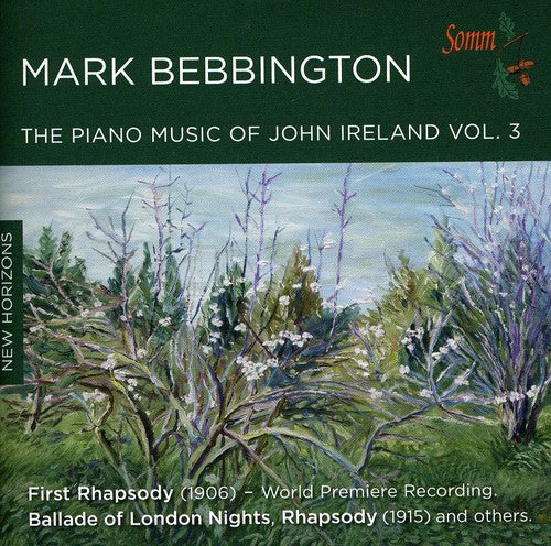 Ireland/ Bebbington - Piano Music of John Ireland 3