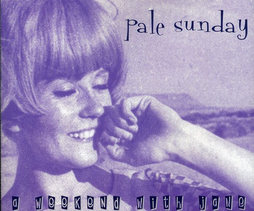 Pale Sunday - Weekend with Jane