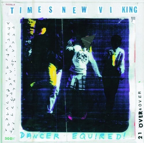 Times New Viking - Dancer Equired