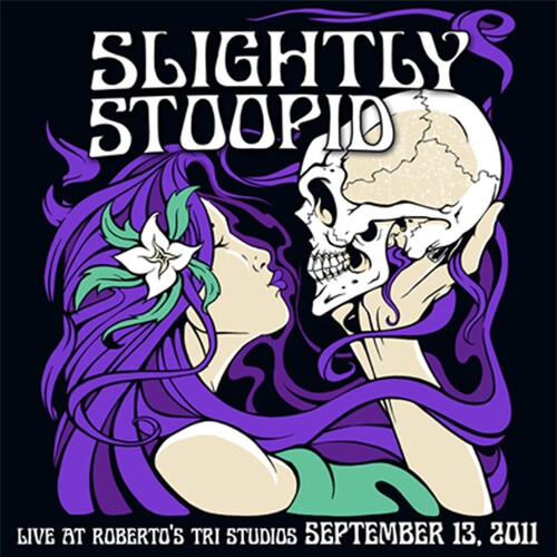 Slightly Stoopid - Live At Roberto's Tri Studios