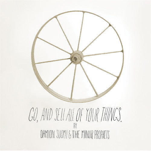 Damion Suomi Minor Prophets - Go, and Sell All Of Your Things