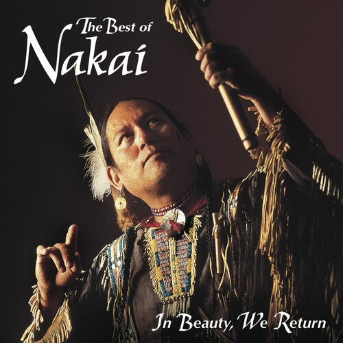 Carlos Nakai - In Beauty, We Return