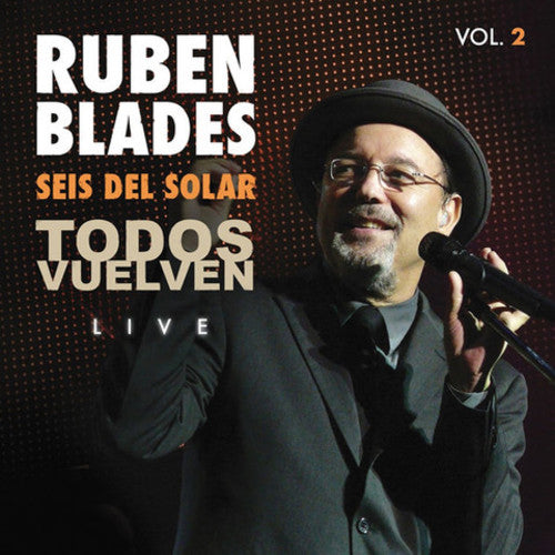 Ruben Blades / Seis Del Solar - Todos Vuelven Live Vol. 2