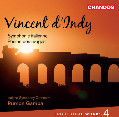 Dindy/ Icso/ Gamba - Orch Works 4 / Sym Italienne / Poeme Des Rivages
