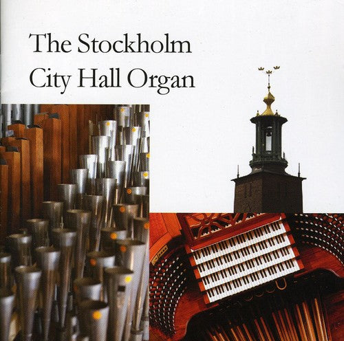 Larsson/ Thunarf/ Bondeman/ Gustafsson - Stockholm City Hall Organ