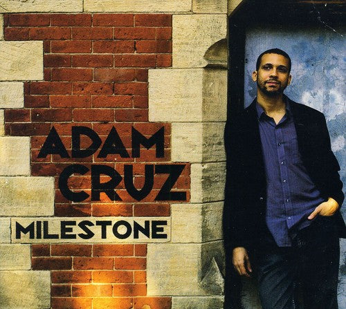 Adam Cruz - Milestone