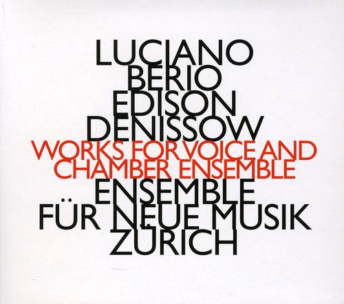 Ensemble f r Neue Musik Z rich - Works for Voice & Chamber Ensemble