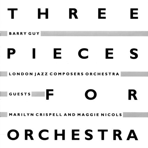 Barry Guy - 3 Pieces for Orchestra