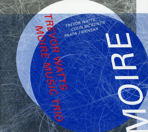 Trevor Watts - Moire Music Trio