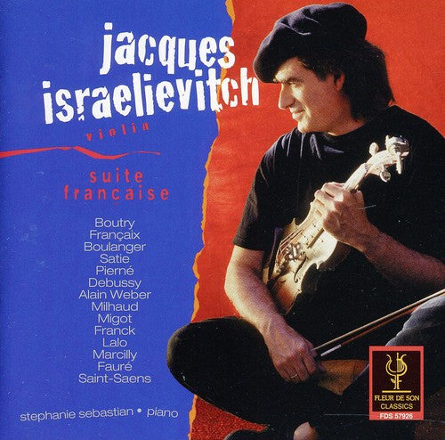 Jacques Israelievitch - Suite Francaise / Sonatine / Les Printemps