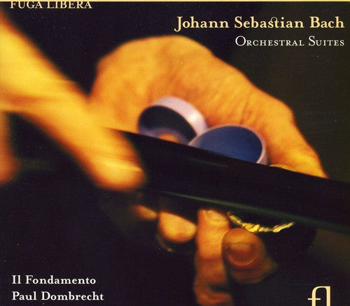 J. Bach S./ Il Fondamento/ Dombrecht - Orchestral Suites