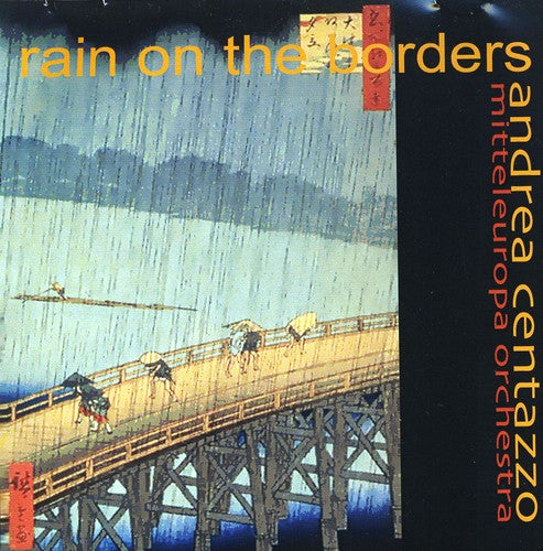 Andrea Centazzo / New Mitteleuropa Orch - Rain on the Borders