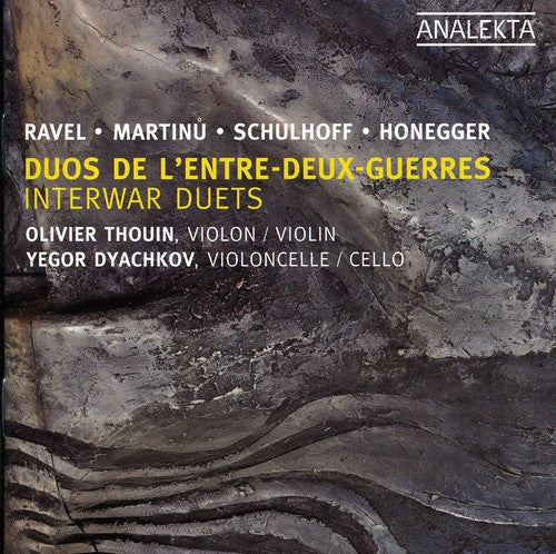 Dyachkov/ Thouin/ Ravel/ Martinu/ Schulhoff - Interwar Duets