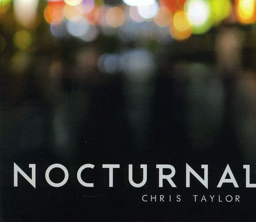 Chris Taylor - Nocturnal