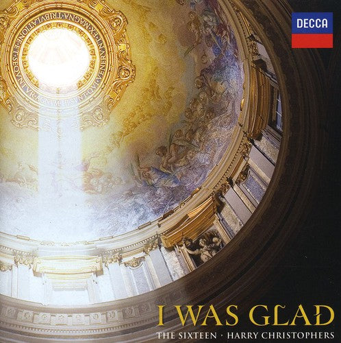 Sixteen Harry Christophers - I Was Glad