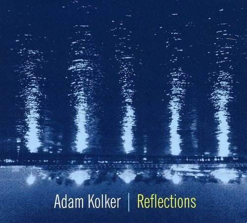 Adam Kolker - Reflections