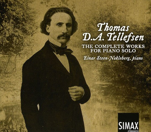 Tellefsen/ Einar Steen-Nokleberg - Complete Works for Piano Solo