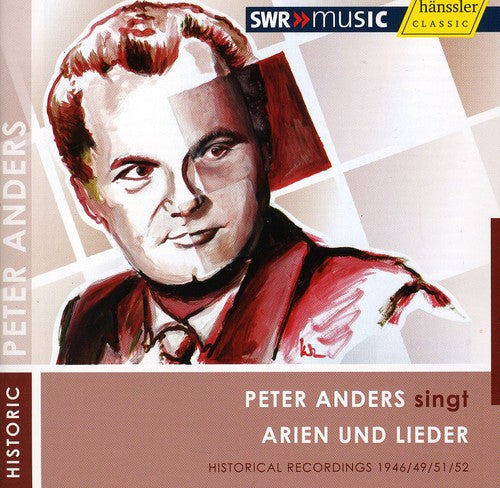 Peter Anders - Peter Anders Sings Arias & Lieder