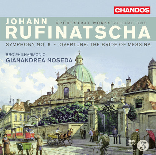 Rufinatscha/ Bbcp/ Noseda - Orchestral Works 1