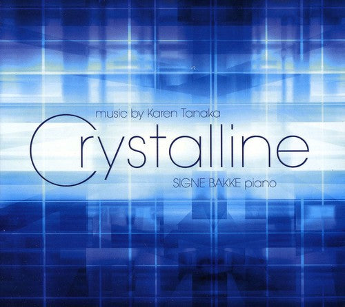 Tanaka/ Bakke - Crystalline