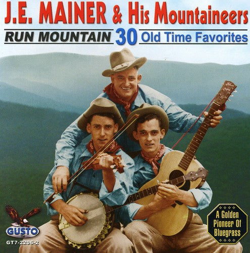 J.E. Mainer - Run Mountain: 30 Old Time Favorites