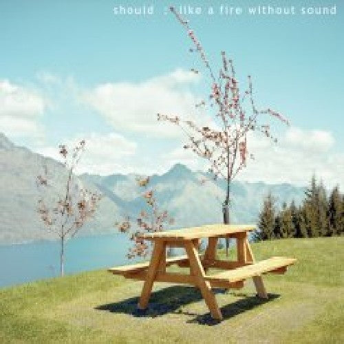 Should - Like a Fire Without Sound