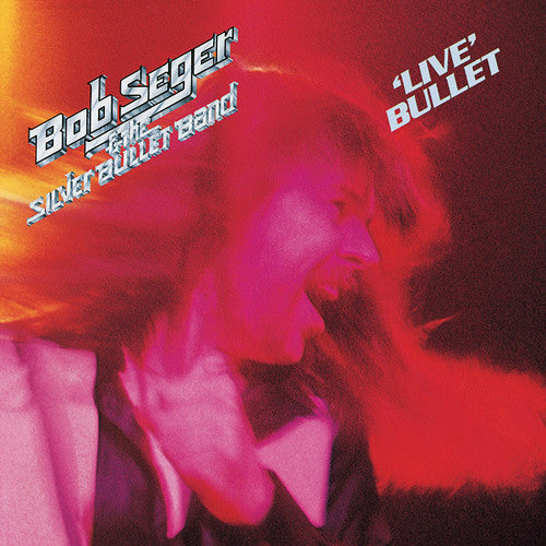 Bob Seger - Live Bullet