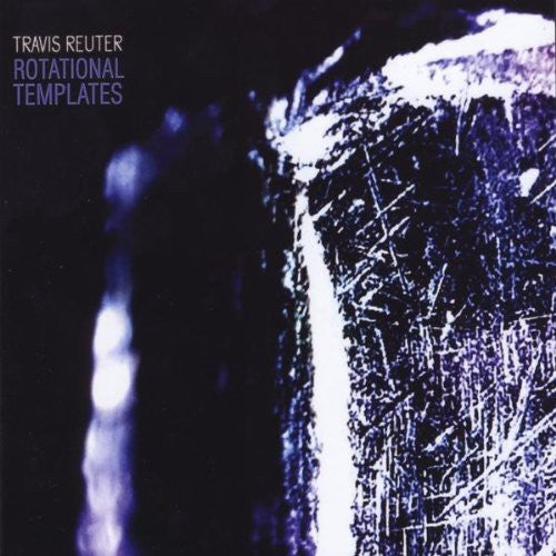 Travis Reuter - Rotational Templates