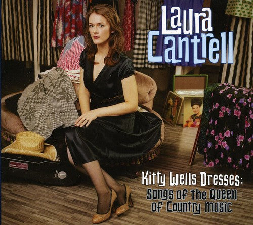 Laura Cantrell - Kitty Wells Dresses: Songs Of The Queen Of Country Music