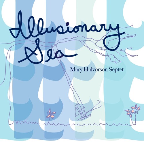 Mary Halvorson - Illusionary Sea