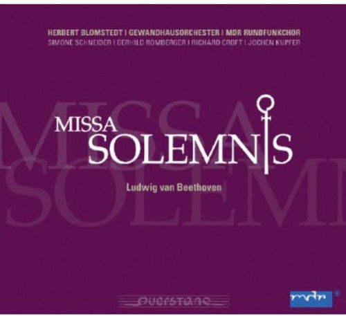 Beethoven/ Leipzig/ Schneider/ Blomstedt - Missa Solemnis Op 123