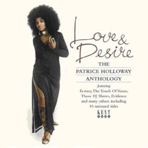 Patrice Holloway - Love & Desire: Anthology