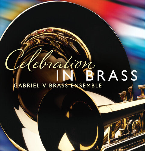 Gabriel V Brass Ensemble - Celebration in Brass