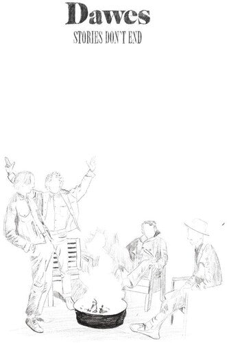 Dawes - Stories Don't End