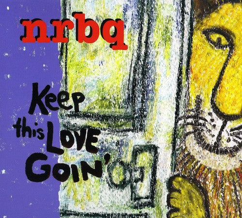 Nrbq - Keep This Love Goin'