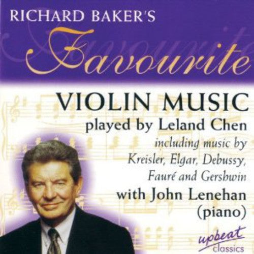 Richard Baker / Leland Chen / John Lenehan - Favourite Violin Music
