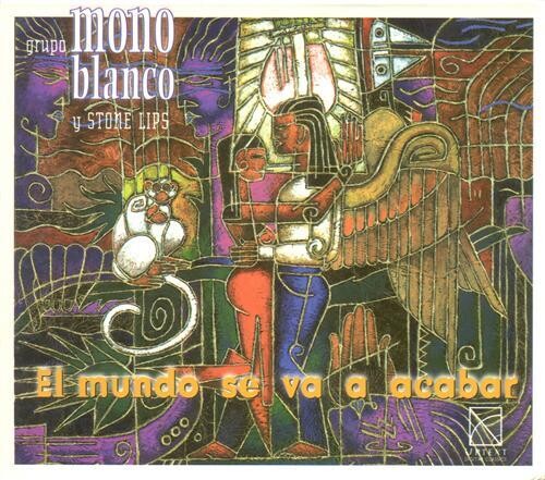 Grupo Mono Blanco Y Stone Lips - Mundo Se Va Acabar