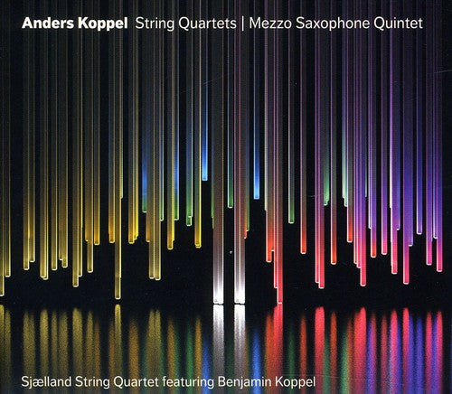 Koppel/ Sjaelland String Quartet - String Quartets & Mezzo-Saxophone Quintet