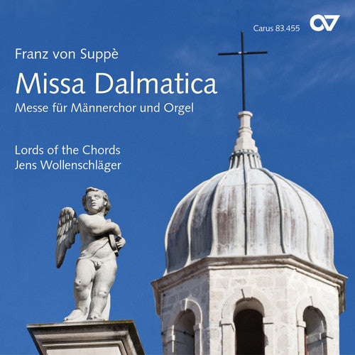 Suppe/ Lords of the Chords/ Wollenschlaeger - Missa Dalmatica / Missa for Male Voices & Organ