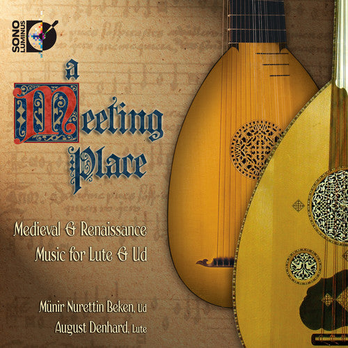 Beken/ Denhard - Meeting Place: Medieval & Renaissance Music Lute