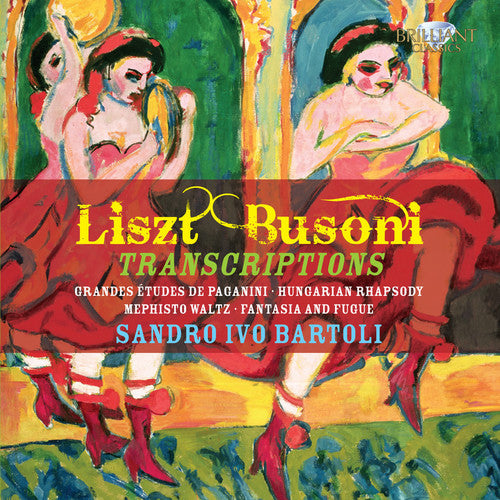 Sandro Ivo Bartoli - Liszt-Busoni Studies & Transcriptions