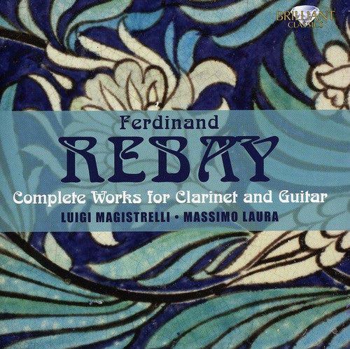 Rebay/ Magistrelli/ Laura - Complete Works for Clarinet & Guitar