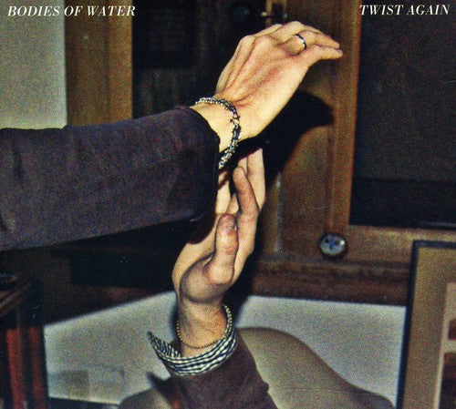 Bodies of Water - Twist Again