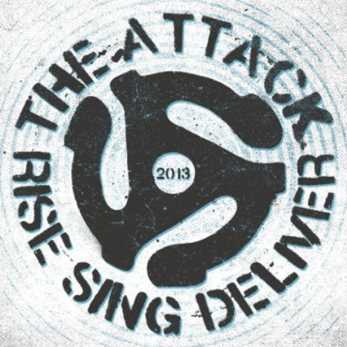 The Attack - Rise Sing Deliver