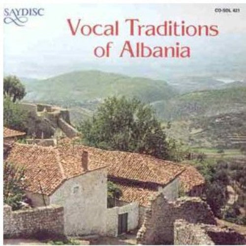 Vocal Traditions of Albania/ Various - Vocal Traditions Of Albania