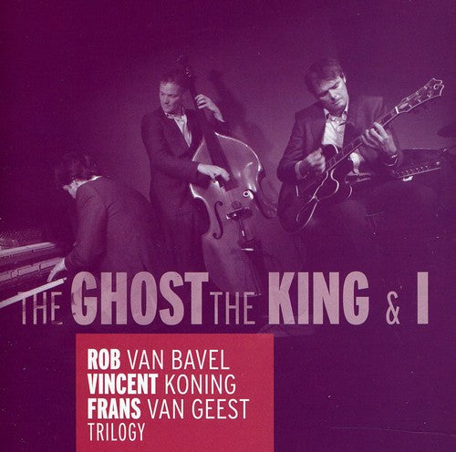 Frans Van Geest - The Ghost, The King and I